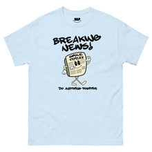 Load image into Gallery viewer, Breaking News Tee