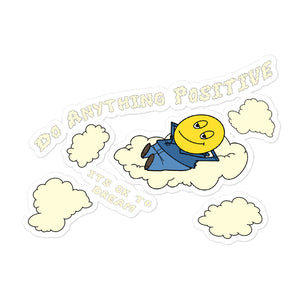 It’s Okay To Dream sticker