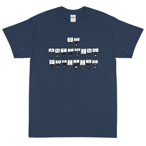 Do Anything Positive Signs Tee
