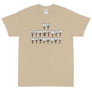 Do Anything Positive Signs Tee