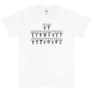 Do Anything Positive Signs Tee